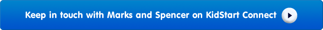  Follow Marks and Spencer on KidStart Connect