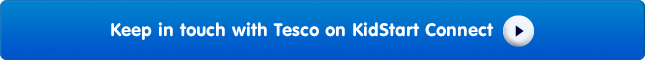  Follow Tesco on KidStart Connect